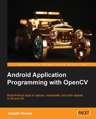 Android Application Programming with OpenCV - Howse, Joseph