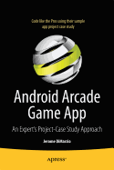 Android Arcade Game App: A Real World Project - Case Study Approach