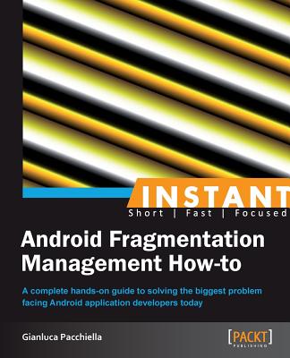 Android Fragmentation Management How to - Pacchiella, Gianluca