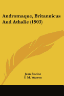 Andromaque, Britannicus and Athalie (1903)