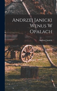 Andrzej Janicki Wenus W Opalach