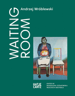 Andrzej Wroblewski: Waiting Room