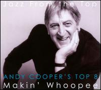 Andy Cooper's Top 8: Makin' Whoopee - Andy Cooper's Top 8