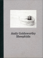 Andy Goldsworthy: Sheepfolds - Chettie, Steve, and etc.