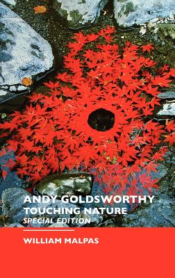 Andy Goldsworthy: Special Edition - Malpas, William