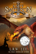 Andy Smithson: Blast of the Dragon's Fury (Book One)