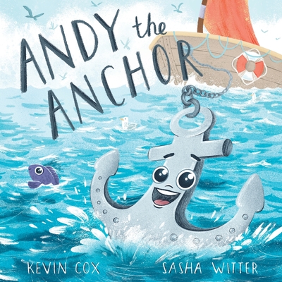 Andy the Anchor - Cox, Kevin G