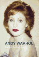 Andy Warhol: Behind the Camera