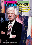 Andy Warhol: Everyone Will Be Famous for 15 Minutes
