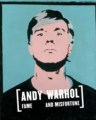 Andy Warhol: Fame and Misfortune - Warhol, Andy, and Barilleaux, Rene Paul (Introduction by), and Spring, Justin (Text by)