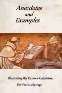 Anecdotes and Examples Illustrating the Catholic Catechism