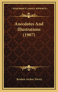 Anecdotes and Illustrations (1907)