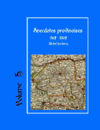 Anecdotes Provinoises, Volume 5: Provin-En-Carembault: 1000 ANS D'Histoire(s) a Partir de Documents Anciens