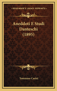 Aneddoti E Studi Danteschi (1895)