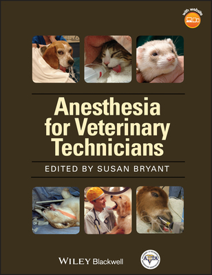Anesthesia for Veterinary Technicians - Bryant, Susan (Editor)