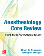 Anesthesiology Core Review: Part Two Advanced Exam