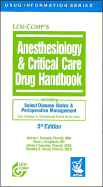 Anesthesiology & Critical Care Drug Handbook: Including Select Disease States & Perioperative Management