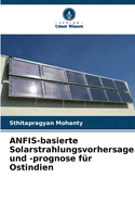 ANFIS-basierte Solarstrahlungsvorhersage und -prognose fr Ostindien