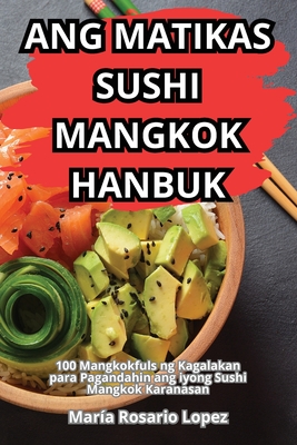 Ang Matikas Sushi Mangkok Hanbuk - Mara Rosario Lopez