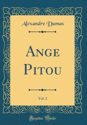 Ange Pitou, Vol. 2 (Classic Reprint) - Dumas, Alexandre