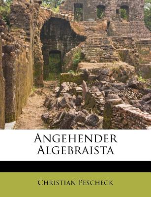 Angehender Algebraista - Pescheck, Christian