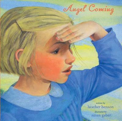 Angel Coming - Henson, Heather