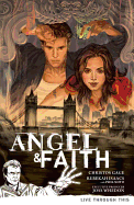 Angel & Faith Volume 1: Live Through This