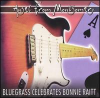 Angel from Montgomery: Bluegrass Celebrates Bonnie Raitt - Various Artists