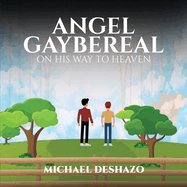 Angel Gaybereal on his way to Heaven