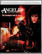 Angel III: The Final Chapter [Blu-ray]