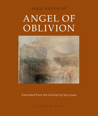 Angel of Oblivion - Haderlap, Maja, and Lewis, Tess (Translated by)