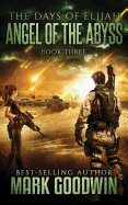 Angel of the Abyss: A Post-Apocalyptic Novel of the Great Tribulation