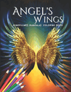 Angel?s Wings: Mindfulness Mandalas Coloring Book