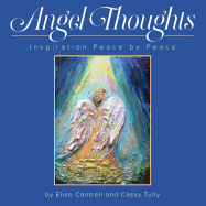 Angel Thoughts: Inspiration Peace by Peace