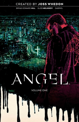 Angel Vol. 1 20th Anniversary Edition - Whedon, Joss (Creator), and Hill, Bryan