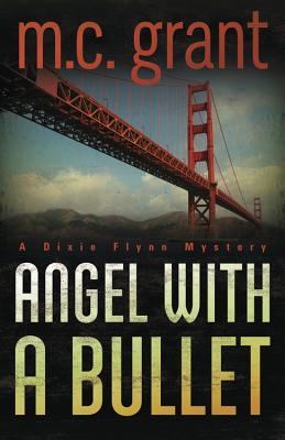 Angel with a Bullet - Grant, M C