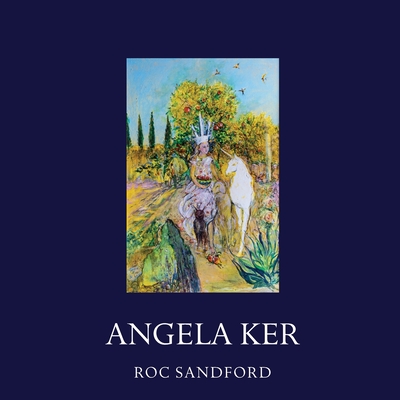 Angela Ker: Paintings, Sculptures & Drawings - Sandford, Roc