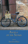 Angela of the Stones: Life in the Time of Revolution