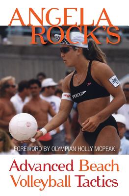 Angela Rock's Advanced Beach Volleyball Tactics - Rock, Angela