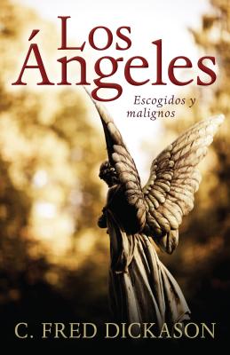 Angeles: Escogidos y Malignos - Dickason, C Fred