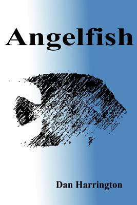 Angelfish - Harrington, Dan