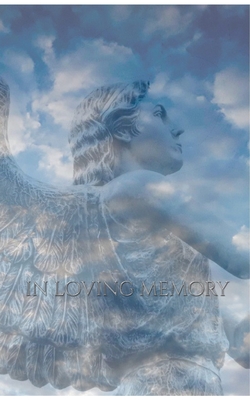 Angelic Angel celebration of Life Remembrance In loving memory Journal: celebration of Life - Huhn, Michael, Sir