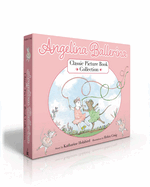 Angelina Ballerina Classic Picture Book Collection (Boxed Set): Angelina Ballerina; Angelina and Alice; Angelina and the Princess