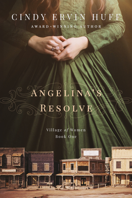 Angelina's Resolve - Ervin Huff, Cindy