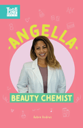 Angella, Beauty Chemist: Real Women in STEAM