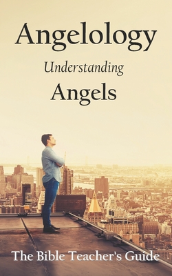 Angelology: Understanding Angels - Brown, Gregory