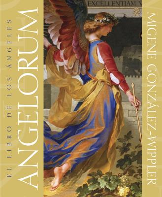 Angelorum: El Libro de los Angeles - Gonzalez-Wippler, Migene
