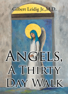 Angels, A Thirty Day Walk