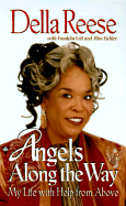Angels Along the Way: My Life with Help from Above - Reese, Della, and Lett, Franklin, and Eichler, Mim