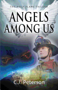 Angels Among Us: The Holy Flame Trilogy